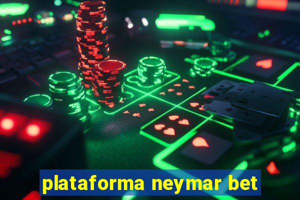 plataforma neymar bet